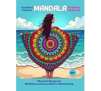 Fashion Fusion Mandala: Fashion Inspired Vibrant Art Designs for Mindfulness and Stress Relief in Adult Coloring