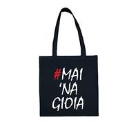 Fashion Graphic Borsa Shopper Cotone #Mai Na Gioia (Nera Stampa Bianca)