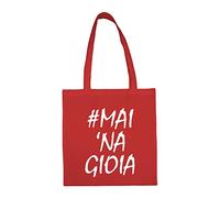 Fashion Graphic Borsa Shopper Cotone #Mai Na Gioia (Rossa)