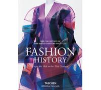 FASHION HISTORY FROM THE 18TH TO THE 20TH CENTURY. EDIZ. ILLUSTRATA