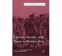 Fashion, Identity, and Power in Modern Asia (Copertina rigida)
