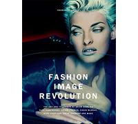 Brian Dowling – Fashion Image Revolution: The Art and Technique of Brian Dowling – Editore Prestel