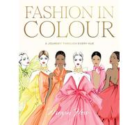 Fashion in Colour: A Journey through Every Hue