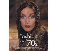 Fashion in the '70s: The Definitive Sourcebook
