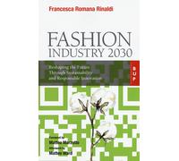 Fashion industry 2030. Reshaping the future through sustainabilit