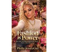 Fashion Is Power Guide: Own Your Presence, Command the Room, Define Your Influence