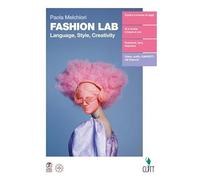 Fashion lab language, style, creativity. Volume unico. Per le Scuole superiori