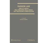 Fashion law. Diritti e prassi dell'industria della moda tra tradizione e innovazione