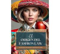 FASHION LAW: EL ORIGEN DEL FASHION LAW EN LATINOAMÉRICA (AMÉRICA DEL SUR)