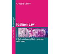 Fashion Law. Pillole per imprenditori e operatori della moda