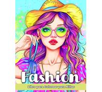 Fashion Libro para Colorear para Niñas: 50 Conjuntos Modernos y Elegantes para Colorear para Chicas Adolescentes