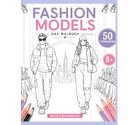 Fashion Models: Das Malbuch