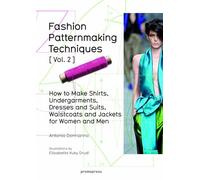 Fashion Patternmaking Techniques: Women/Men How to Make Shirts, Undergarments, Dresses and Suits, Waistcoats, Men's Jackets: Volume 2
