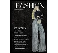 Fashion poses sketchbook: 25 poses design’s for designers and students