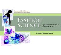 Fashion science. Quando la scienza diventa moda - [Secop]