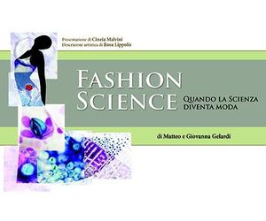 Fashion science. Quando la scienza diventa moda - [Secop]