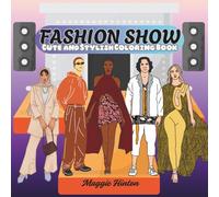 Fashion Show: Cute and Stylish Coloring Book