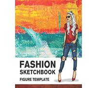 Fashion Sketchbook Figure Template: 430 Large Female Figure Template for Easily Sketching Your Fashion Design Styles and Building Your Portfolio