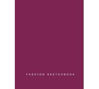 Fashion Sketchbook Portfolio with Figure Template, Paperback Cover: Fashion Figure Template Sketchbook: Croquis Sketch Pad for Fashion Design Drawing and Illustration