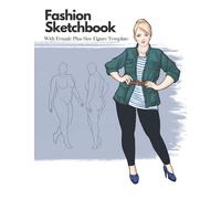 Fashion Sketchbook with Female Plus size Figure Template: Sketchbook for fashion designer which helps you to express your idea with ease.