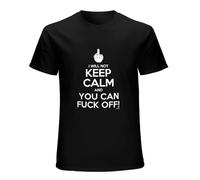 Fashion T-Shirt I Will Not Keep Calm And You Can Fuck off Men's Black L