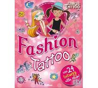 Fashion Tattoo. Con adesivi. Ediz. illustrata