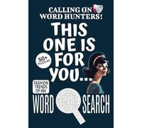 Fashion Trends of 60s Word Search Puzzle Book: Word Searches with Easy To Read Print About Fashion Trends of 60s, 1960s Fashion Trends-themed Puzzle ... | 50+ Puzzles ... Gift For Stress Relief