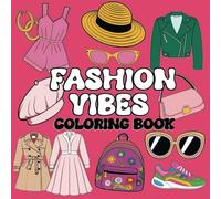 Fashion Vibes: A Cute and Easy Coloring Book for Adults & Teens with Stylish Outfits and Trendy Looks