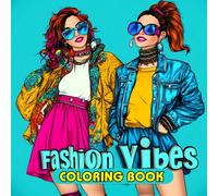 Fashion Vibes Coloring Book: Easy, Bold, and Cute Designs for Adults and Teens to Enjoy Simple Relaxation