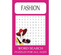 Fashion Word Search Puzzle Book: Fun Word Search Book about Fashion, Clothes, Heels and More | Easy to Read Print, 6x9 inches, 110 pages | 50+ Puzzles, Good for Relaxation, Holidays and Free time