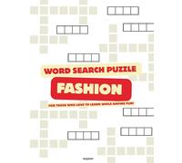 Fashion word search puzzle book: Learn About Fashion, Fabrics, and Styles Through 18 Creative Word Games - Educational and All-Age Friendly