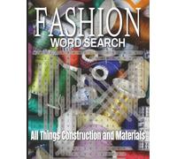 Fashion Word Search Puzzle Book: Word Searches with Easy to Read Print about Fashion, Construction, Materials, and more. 8.5X11 inches, 110 pages | 50+ Puzzle. A Perfect Gift.
