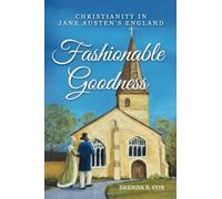 Fashionable Goodness: Christianity in Jane Austen's England - NUOVO