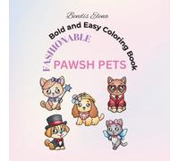 Fashionable Pawsh Pets: Bold and Easy Coloring Book