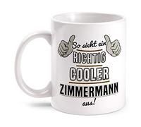 Fashionalarm Tazza So sehht ein richtig Cooler Zimmermann in stampa su entrambi i lati, con scritta divertente, idea regalo per carpenteria, 330 ml, colore bianco