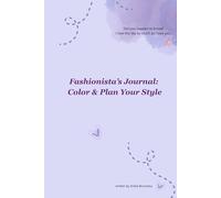 Fashionista’s Journal: Color & Plan Your Style: Fashionable Looks for Girls: A Purple-Themed Coloring Book