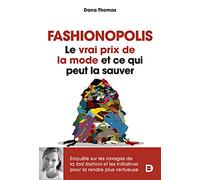 Fashionopolis: Le vrai prix de la mode et ce qui peut la sauver