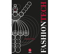Fashiontech. Body Equipment, Digital Technologies and Interaction. Moda, t...