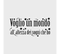 FASHWORK Adesivo murale Wall Sticker Voglio volere - Voglio un mondo che sia all' altezza dei sogni che ho - frasi musica italiana idea regalo per la casa Dimensioni 96x45 cm