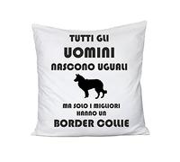 fashwork Cuscino Tutti Gli Uomini Nascono Uguali ma Solo i Migliori Hanno Un Border Collie - Dogs - Humor