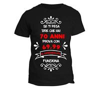 fashwork Maglietta 70 Anni Prova a Dire Che Hai 69,99 al supermercato Funziona - Humor - Tshirt Divertente - Idea Regalo