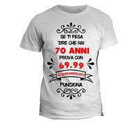 fashwork Maglietta 70 Anni Prova a Dire Che Hai 69,99 al supermercato Funziona - Humor - Tshirt Divertente - Idea Regalo