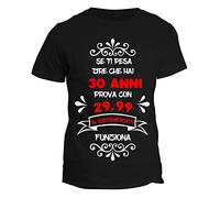 fashwork Maglietta Donna 30 Anni Prova a Dire Che Hai 29,99 al supermercato Funziona - Humor - Tshirt Divertente - Idea Regalo Manica Corta Nera Taglia L