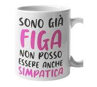 fashwork Tazza divertente Sono già fig* non posso essere anche simpatica ironica simpatica Mug 11oz