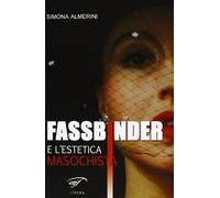 Fassbinder e l'estetica masochista