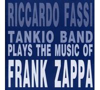 Fassi, Riccardo Tanki - Plays Music Frank Zappa