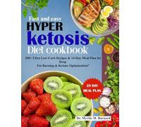 Fast And Easy Hyper Ketosis Diet Cookbook: 200+ Ultra Low-Carb Recipes & 14-Day Meal Plan for Deep Fat Burning & Ketone Optimization”