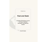 Fast and S Guided LDS Fasting Journal for Prayer, Revelation, and Spiritual Growth