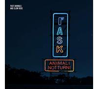 Fast Animals And Slow Kids - Animali Notturni
