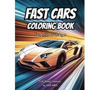 Fast Cars Coloring Book: For Artists of all Ages